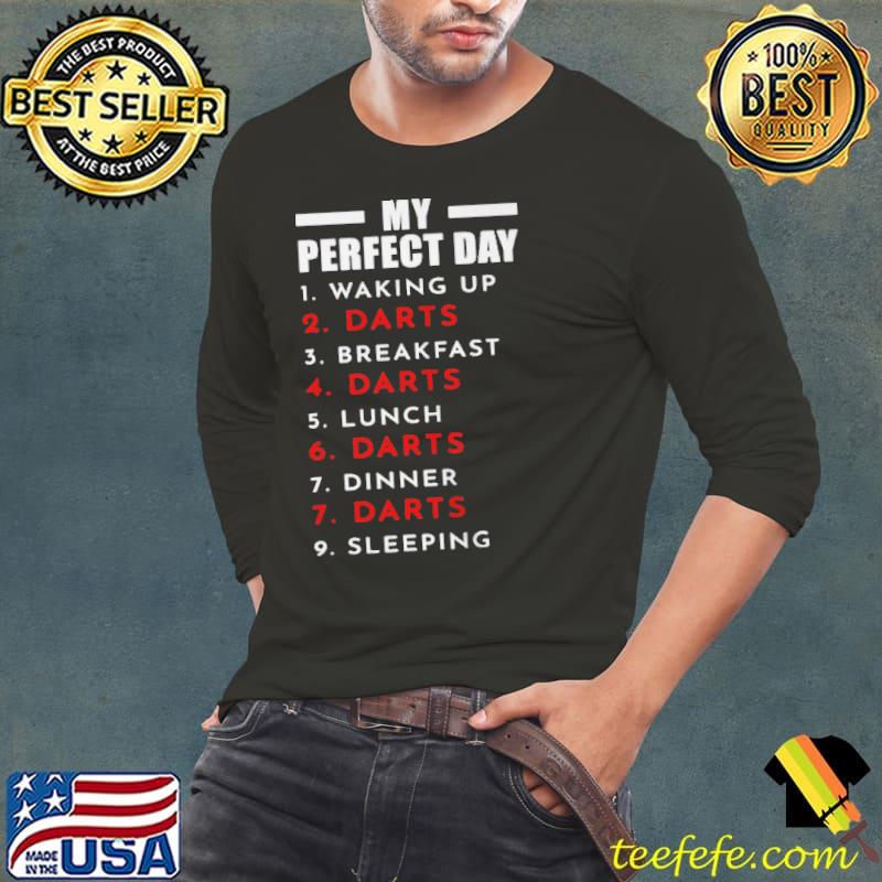 Premium my perfect day dartpfeile shirt