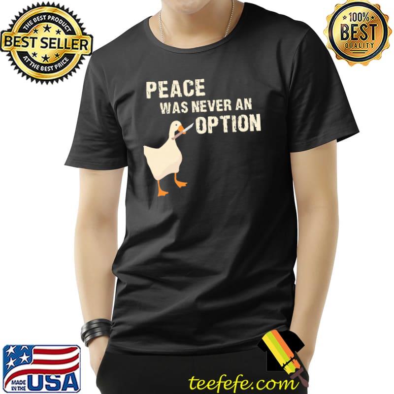 Premium oeace Was Never An Option Shirt Unisex Premium oeace Was Never An Option Shirt Unisex