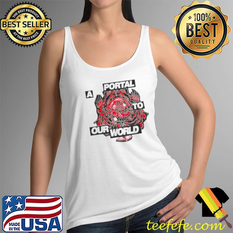 Premium original a portal to our world s Tank Top Premium original a portal to our world s Tank Top