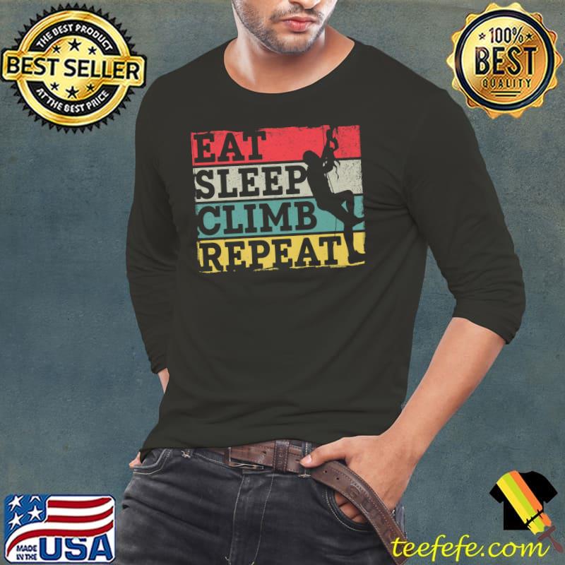 Premium rock Climbing Climber Eat Sleep Climb Repeat Retro Vintage Premium T-Shirt Premium rock Climbing Climber Eat Sleep Climb Repeat Retro Vintage Premium T-Shirt