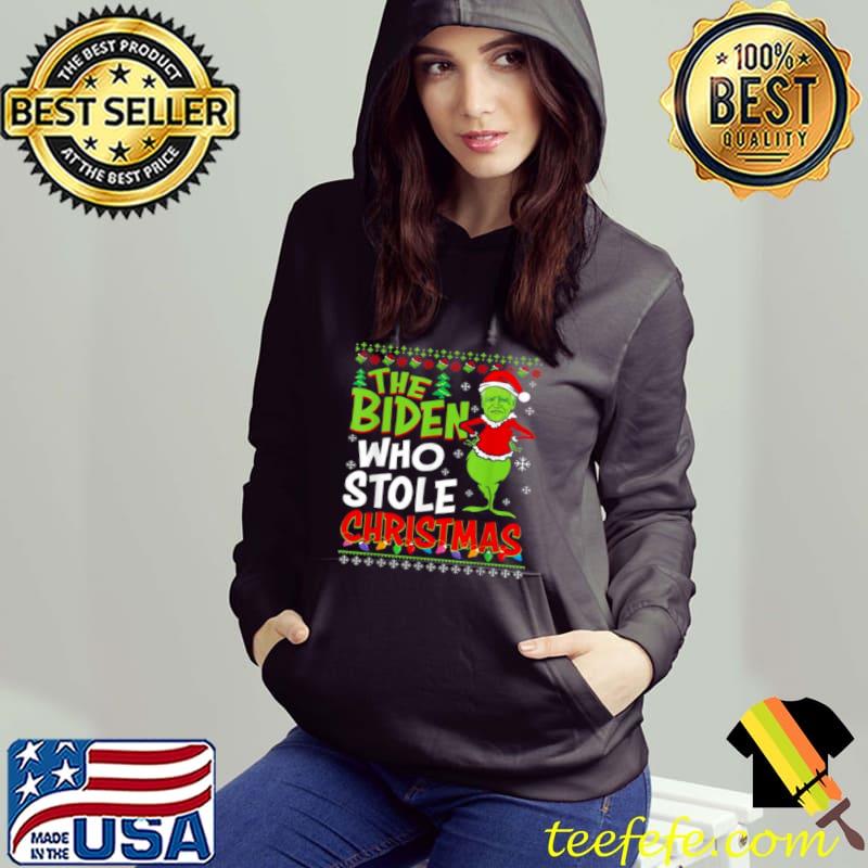 Premium The Biden Who Stole Christmas Ugly Hoodie Premium The Biden Who Stole Christmas Ugly Hoodie