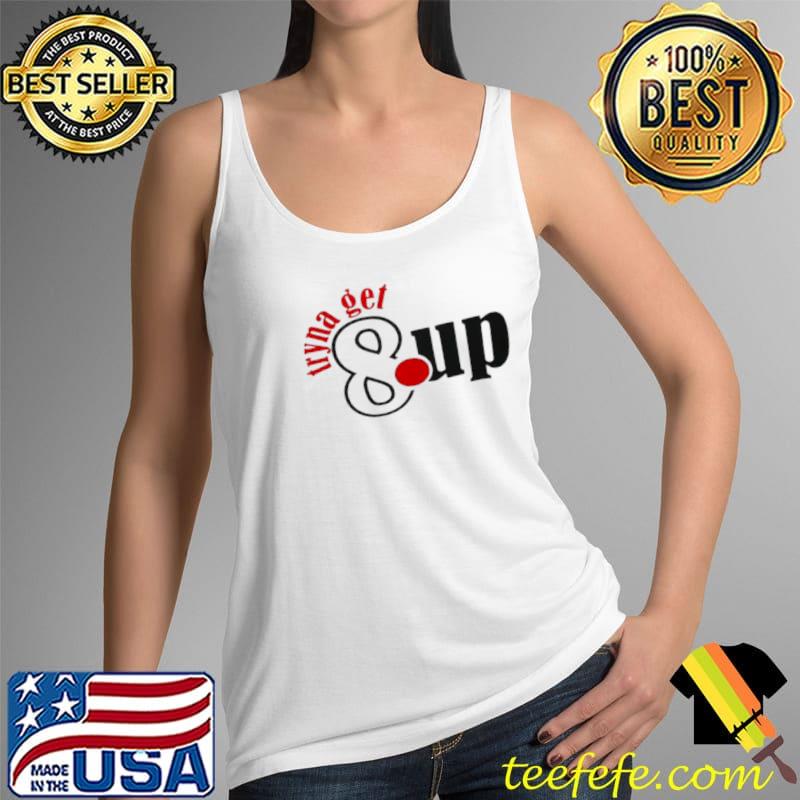 Premium tryna get 8up s Tank Top Premium tryna get 8up s Tank Top