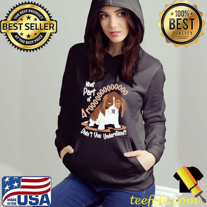 Premium what part of aro didnt you understand beagle s Hoodie Premium what part of aro didnt you understand beagle s Hoodie