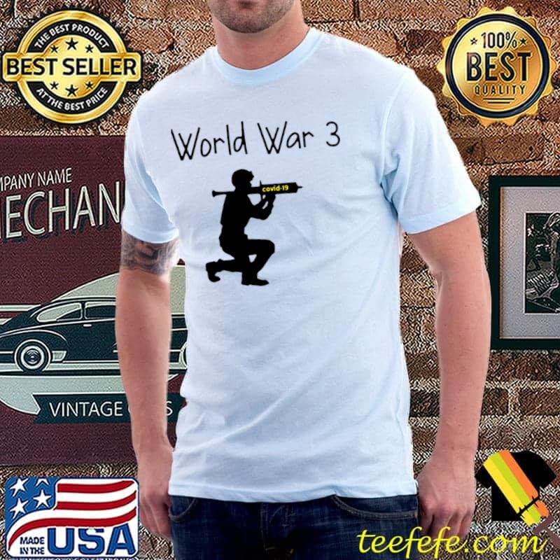 Premium world War 3 Covid 19 T s Unisex Premium world War 3 Covid 19 T s Unisex