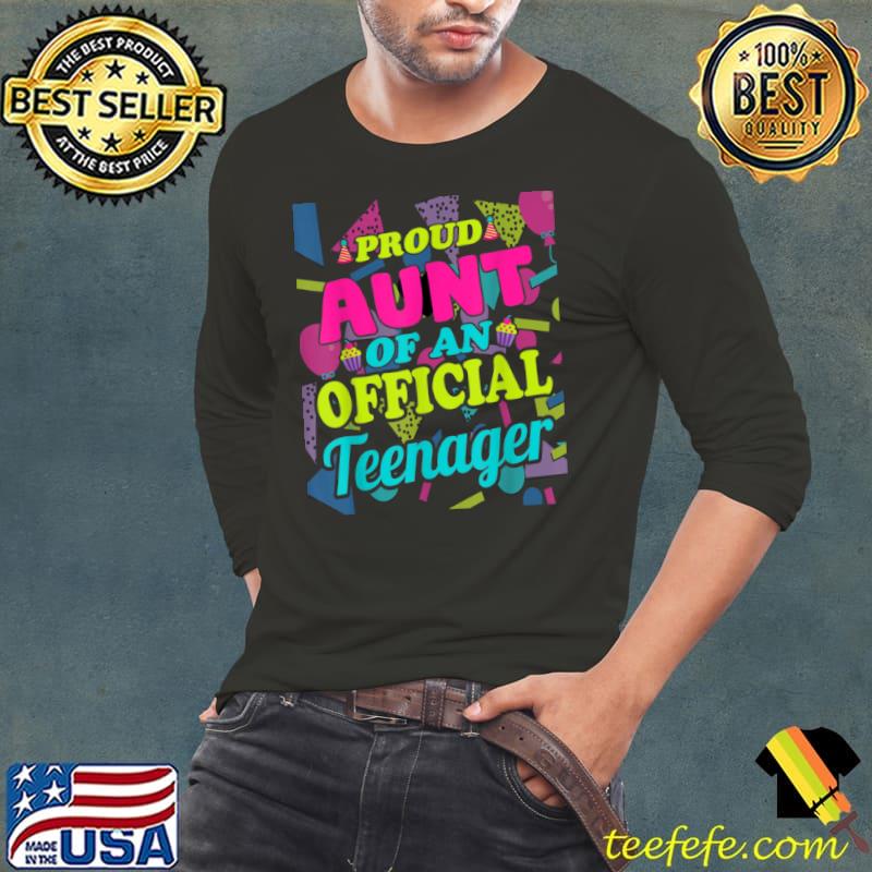 Proud Aunt of an Official Teenager 13th Birthday Party T Shirt