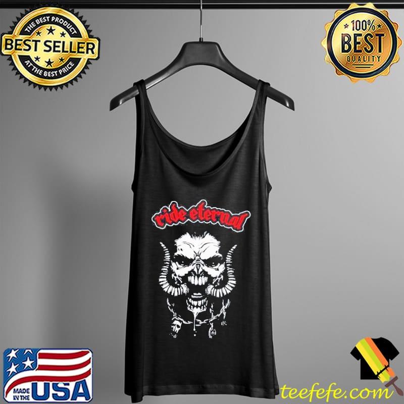 Ride Eternal Heavy Metal Fight Shirt Tank Top Ride Eternal Heavy Metal Fight Shirt Tank Top