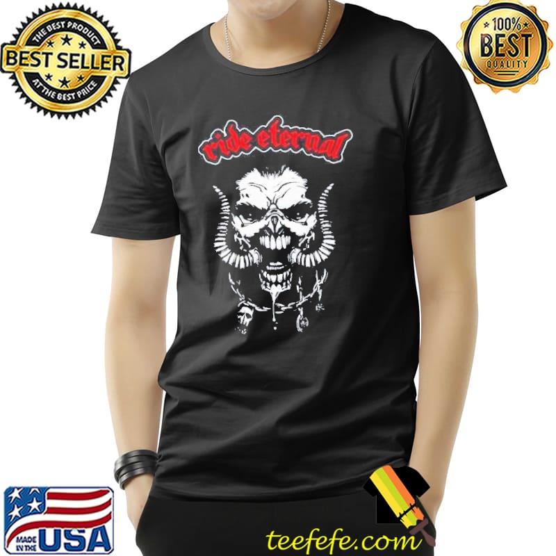 Ride Eternal Heavy Metal Fight Shirt Unisex Ride Eternal Heavy Metal Fight Shirt Unisex