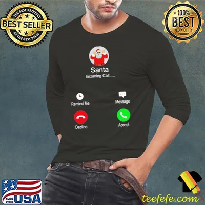 Santa Incoming Call Christmas Shirt