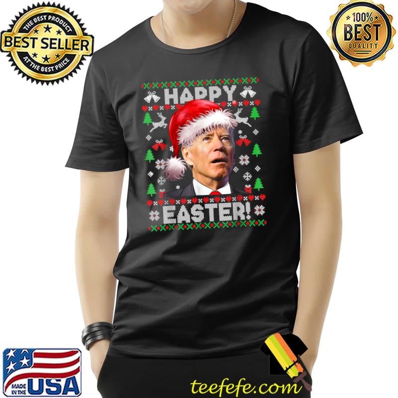 Santa Joe Biden Happy Easter Ugly Christmas T-Shirt Unisex Santa Joe Biden Happy Easter Ugly Christmas T-Shirt Unisex
