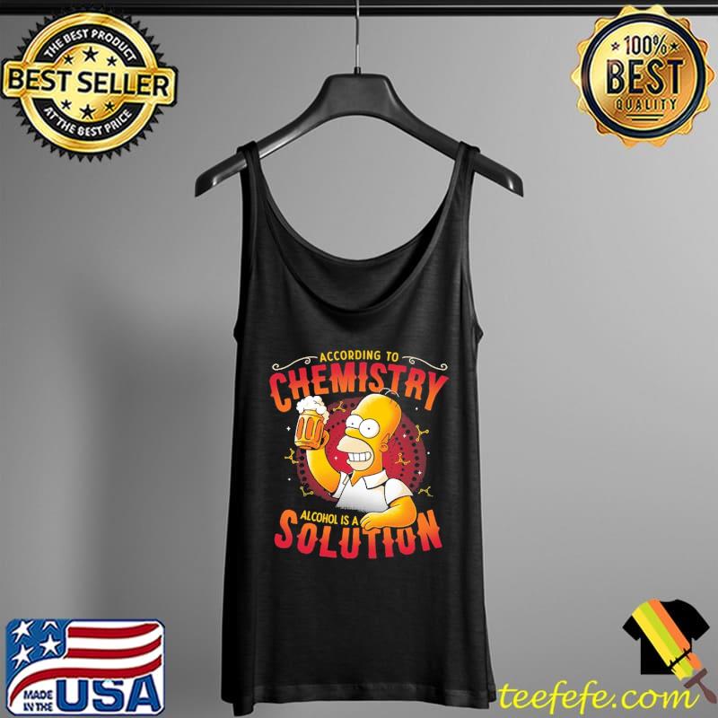 Simpson Beers According To Chemistry Alcohol Is A Solution Shirt Tank Top Simpson Beers According To Chemistry Alcohol Is A Solution Shirt Tank Top