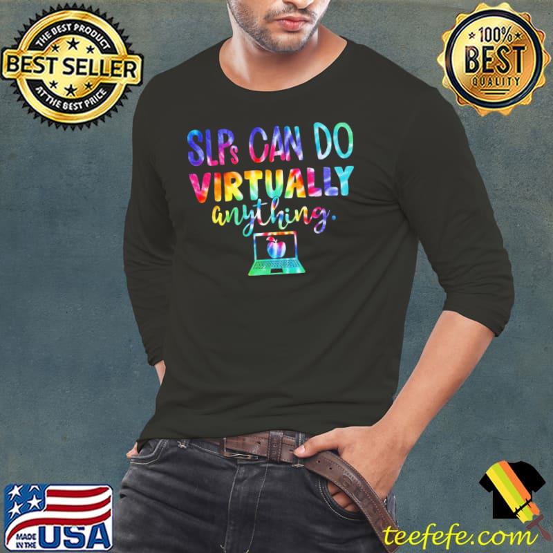 SLPs Can Do Virtually Anything Vintage Shirt Long Sleeve Tee SLPs Can Do Virtually Anything Vintage Shirt Long Sleeve Tee