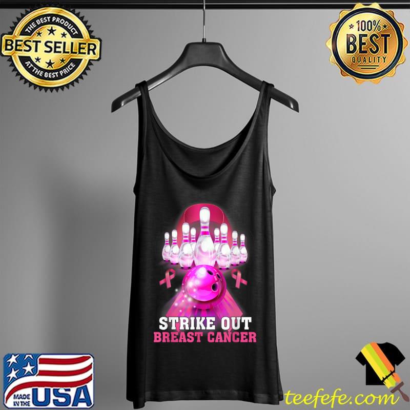 Strike Out Breast Cancer Breast Cancer Awareness Tee T Shirt Tank Top Strike Out Breast Cancer Breast Cancer Awareness Tee T Shirt Tank Top