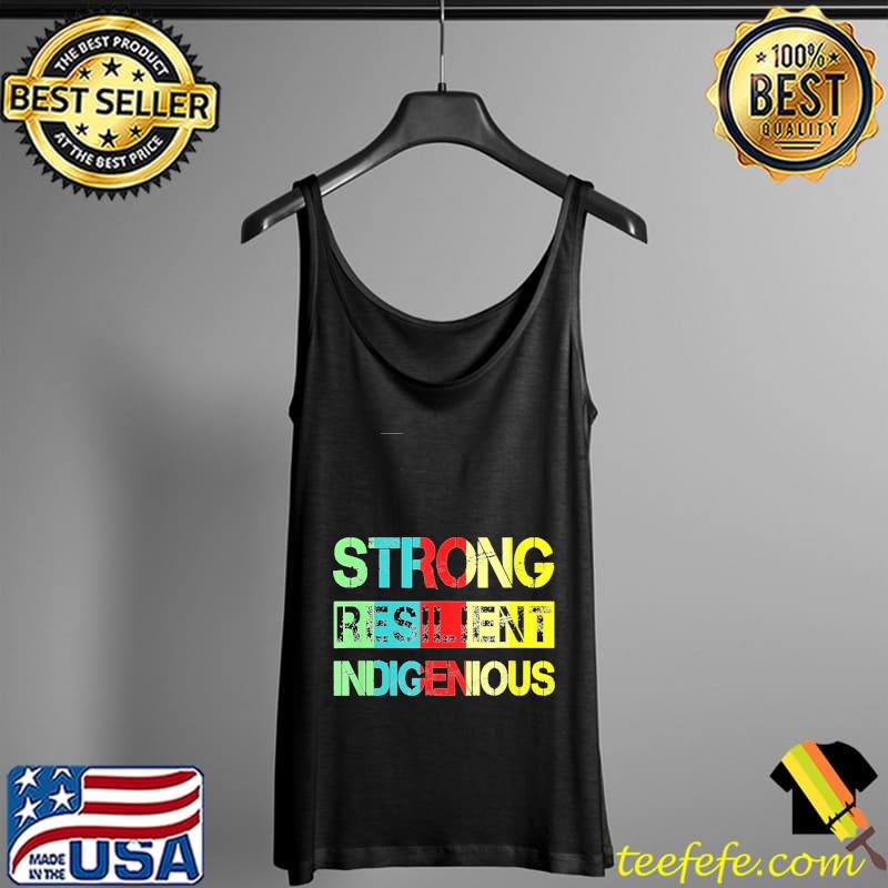 Strong Resilient Indigenous Vintage Shirt Tank Top Strong Resilient Indigenous Vintage Shirt Tank Top