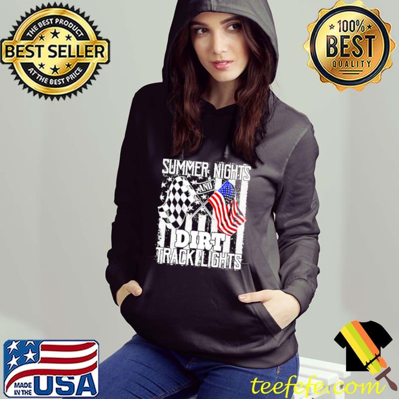 Summer Nights And Dirt Track Light America Flag Shirt Hoodie Summer Nights And Dirt Track Light America Flag Shirt Hoodie