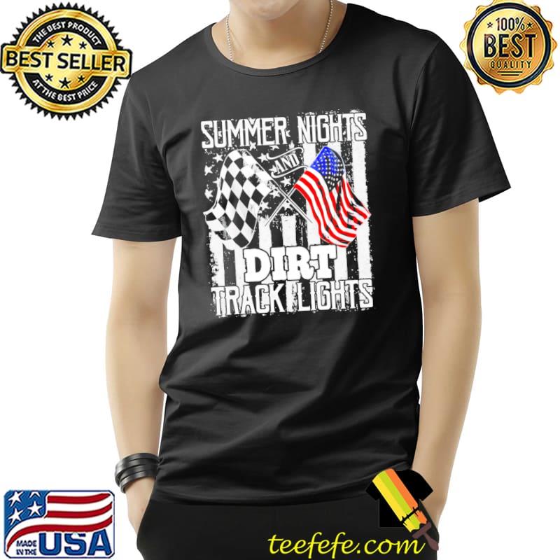 Summer Nights And Dirt Track Light America Flag Shirt Unisex Summer Nights And Dirt Track Light America Flag Shirt Unisex