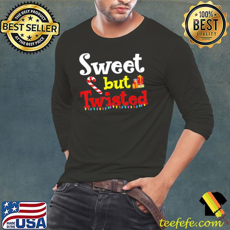 Sweet but Twisted Candy Cane Christmas Pajama T-Shirt Long Sleeve Tee Sweet but Twisted Candy Cane Christmas Pajama T-Shirt Long Sleeve Tee