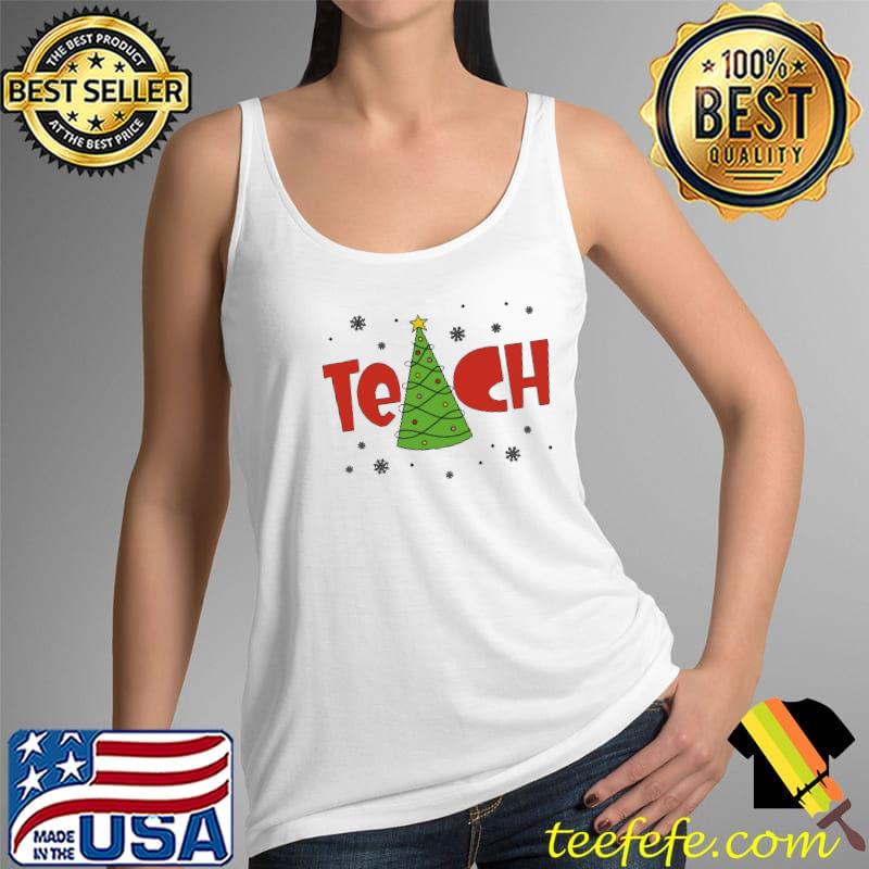 Teacher Christmas Tree Shirt Tank Top Teacher Christmas Tree Shirt Tank Top