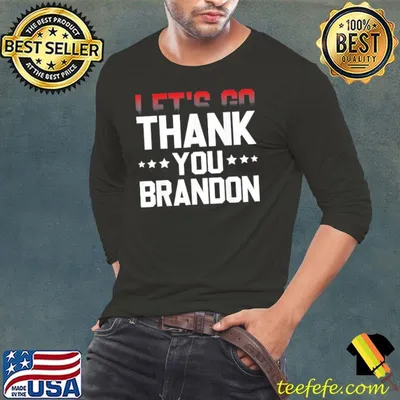 Thank you Brandon Pro Biden Joe Biden Political T-Shirt