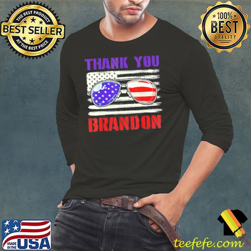 Thank You Brandon Sunglasses Us Flag T-Shirt Thank You Brandon Sunglasses Us Flag T-Shirt