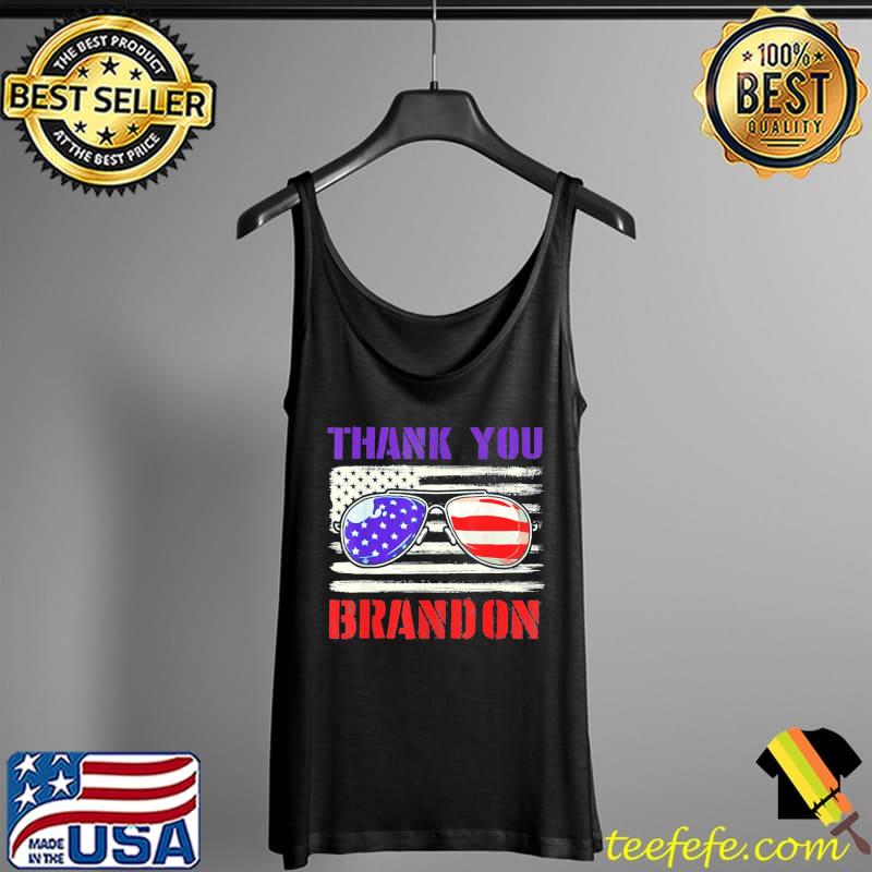 Thank You Brandon Sunglasses Us Flag T-Shirt Tank Top Thank You Brandon Sunglasses Us Flag T-Shirt Tank Top