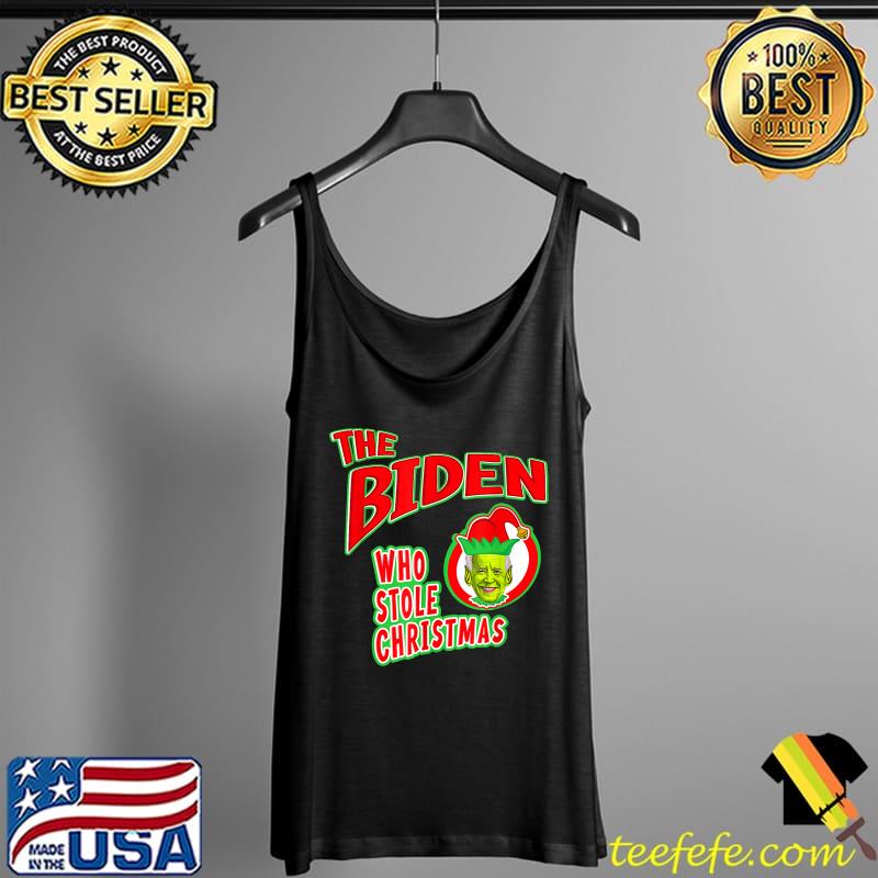 The Biden Who Stole Christmas Shirt For Xmas Patriotics T-Shirt Tank Top The Biden Who Stole Christmas Shirt For Xmas Patriotics T-Shirt Tank Top