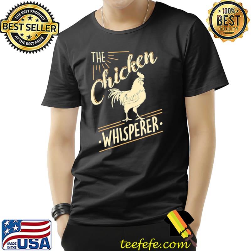 The Chicken Whisperer Vintage Shirt Unisex The Chicken Whisperer Vintage Shirt Unisex