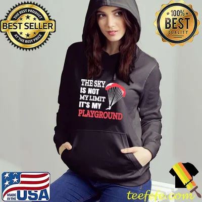 The Sky is not my Limit it's my Playground Shirt