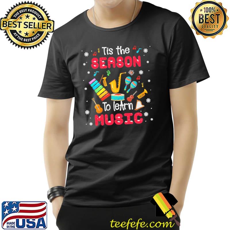 Tis The Season To Learn Music Shirt Unisex Tis The Season To Learn Music Shirt Unisex