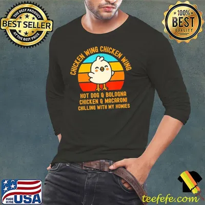 Toddler Chicken Wing Chicken Wing Song Lyric Hot Dog Bologna Chillin' With My Homies Vintage Shirt