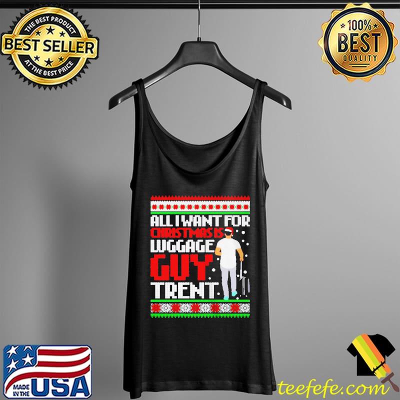 Top all I want for christmas luggage guy trend christmas s Tank Top Top all I want for christmas luggage guy trend christmas s Tank Top