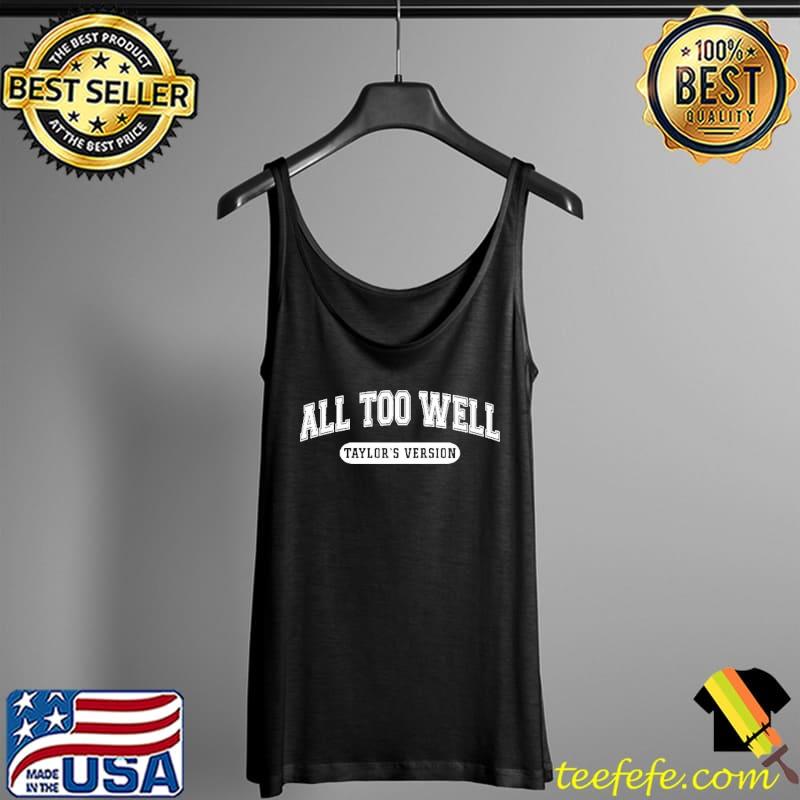 Top All Too Well College Taylor’s Version Unisex Sweat Tank Top Top All Too Well College Taylor’s Version Unisex Sweat Tank Top