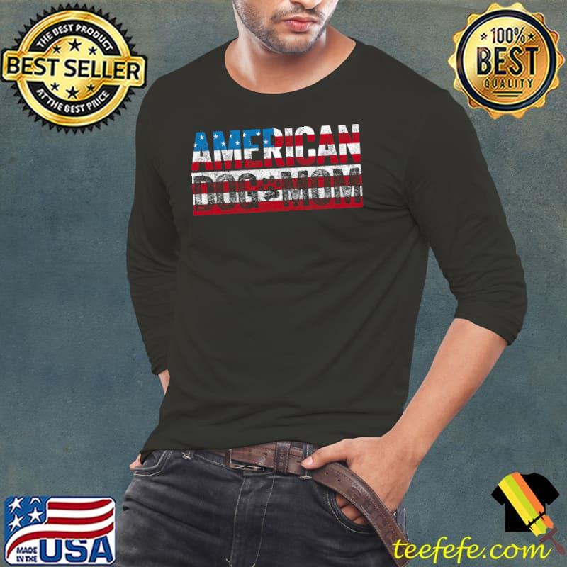 Top American Flag Dog Mom Owner Dog Lover Dog Mom T-shirt