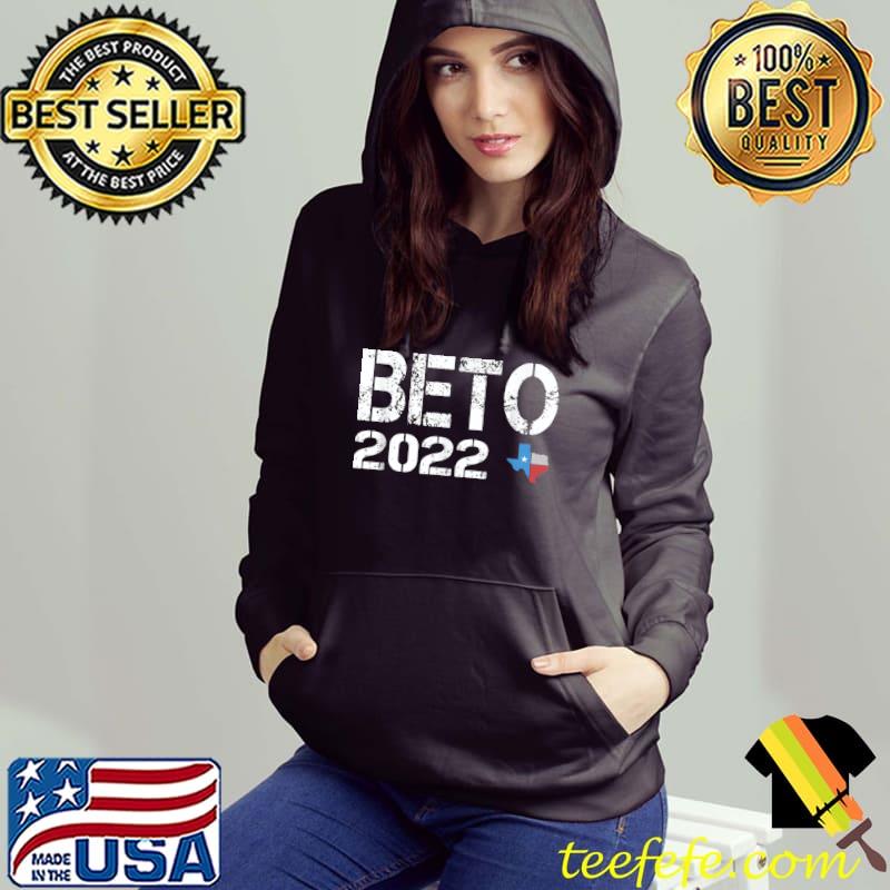 Top Beto 2022 - Beto for governor texas T-Shirt Hoodie Top Beto 2022 - Beto for governor texas T-Shirt Hoodie