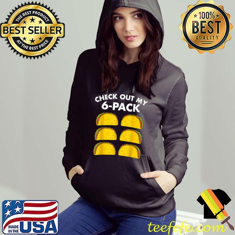 Top Check out My 6-Pack Taco Lover T-Shirt