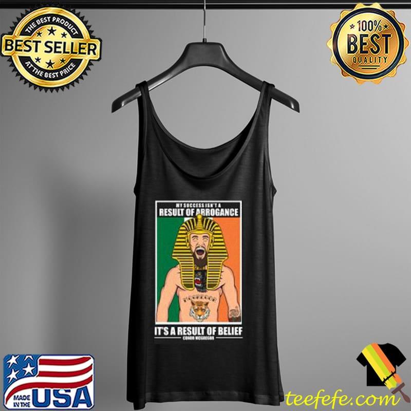 Top conor McGregor Its A Result Of Belief Shirt Tank Top Top conor McGregor Its A Result Of Belief Shirt Tank Top