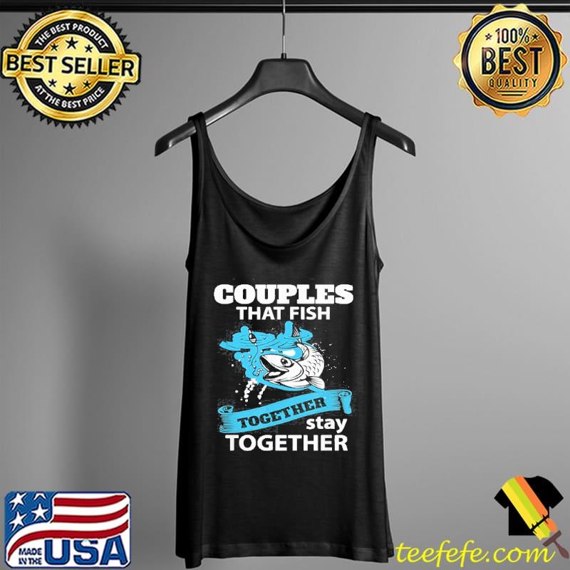 Top Fishing Couple Everyday Text Simple Retro Shirt Tank Top Top Fishing Couple Everyday Text Simple Retro Shirt Tank Top