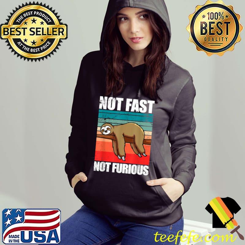Top Funny Sloth Not Fast Not Furious Sloth Quote Cute Sloth T Shirt Top Funny Sloth Not Fast Not Furious Sloth Quote Cute Sloth T Shirt