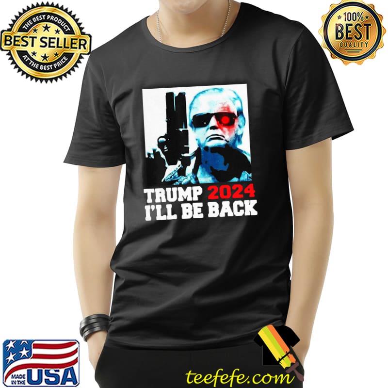 Top Grateful Donald Trump 2024 I’ll Be Back Shirt Unisex Top Grateful Donald Trump 2024 I’ll Be Back Shirt Unisex