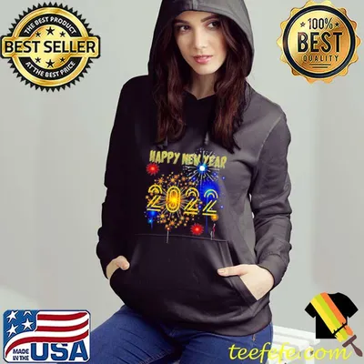 Top Happy New Year 2022 Makes A Great Shirt