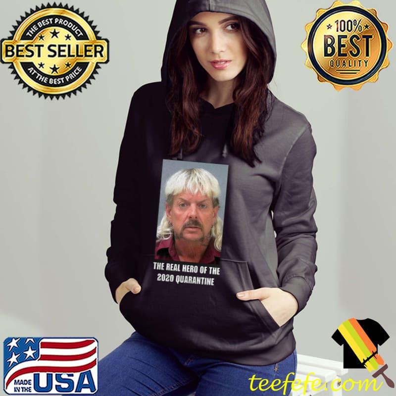 Top Hot Joe Exotic The Real Hero Of The 2020 Quarantine Coronavirus Shirt Top Hot Joe Exotic The Real Hero Of The 2020 Quarantine Coronavirus Shirt