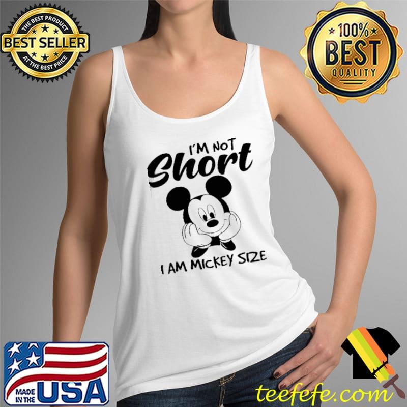 Top i’m not short I am mickey mouse size s Tank Top Top i’m not short I am mickey mouse size s Tank Top