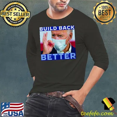 Top Joe Biden Build Back Better Unisex T-Shirt