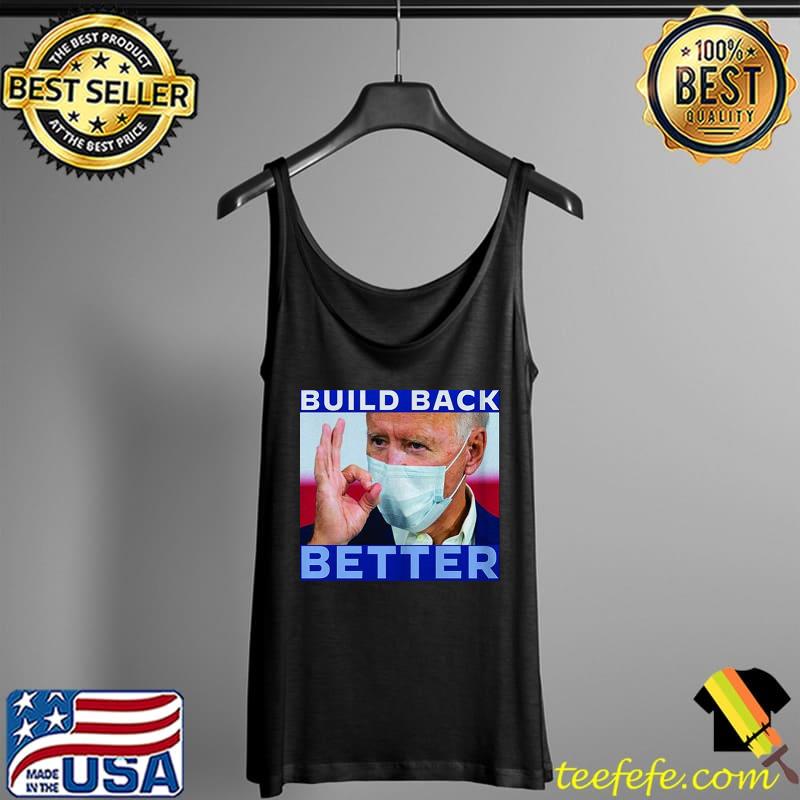 Top Joe Biden Build Back Better Unisex T-Shirt Tank Top Top Joe Biden Build Back Better Unisex T-Shirt Tank Top