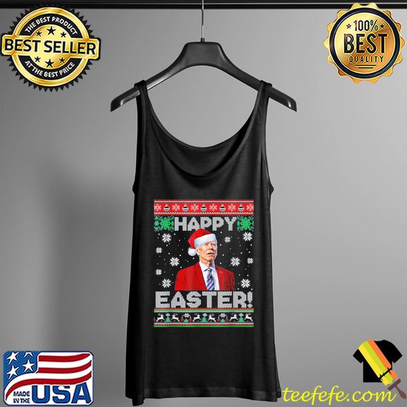 Top joe Biden Happy Easter Ugly Christmas T-Shirt Tank Top Top joe Biden Happy Easter Ugly Christmas T-Shirt Tank Top