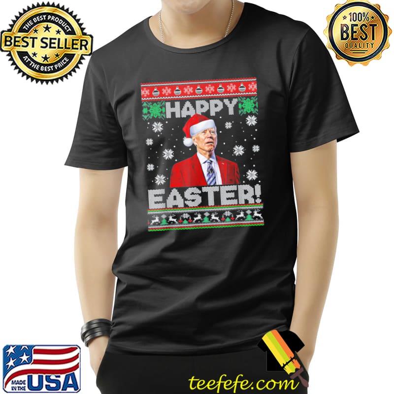 Top joe Biden Happy Easter Ugly Christmas T-Shirt Unisex Top joe Biden Happy Easter Ugly Christmas T-Shirt Unisex
