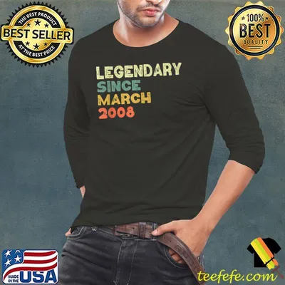 Top legendary Since march 2008 T-Shirt