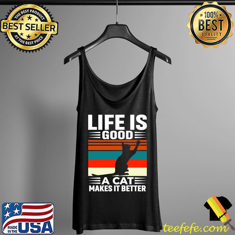 Top Life Is Good A Black Cat Makes It Better Funny Cat Lover T- Tank Top Top Life Is Good A Black Cat Makes It Better Funny Cat Lover T- Tank Top