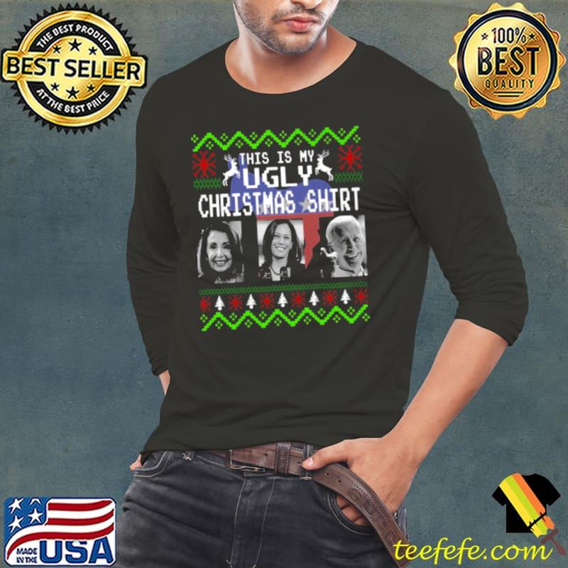 Top Nancy Pelosi Kamala Harris and Joe Biden this is my Ugly Christmas Long Sleeve Tee Top Nancy Pelosi Kamala Harris and Joe Biden this is my Ugly Christmas Long Sleeve Tee