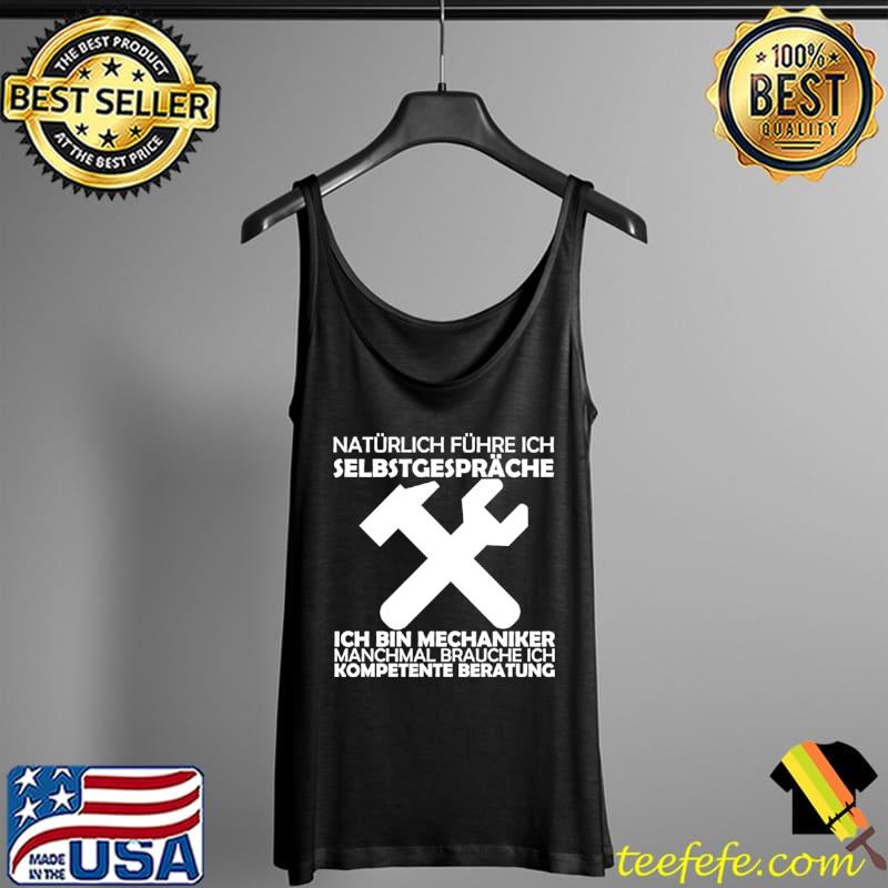 Top natürlich führe ich Selbstgespräche ich bin Mechaniker Shirt Tank Top Top natürlich führe ich Selbstgespräche ich bin Mechaniker Shirt Tank Top