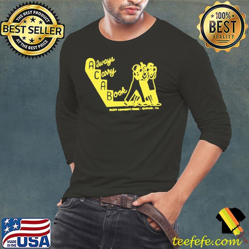 Top nice Always Carry A Book We Demand A New Deal Pilsen Community Books Shirt